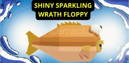 Shiny Sparkling Wrath Floppy