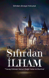 SIFIRDAN ZİRVEYE KOŞ! | HAYATINI DEĞİŞTİR.