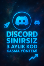 SINIRSIZ DİSCORD 3 AYLIK NİTRO KASMA