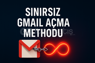 ⚡ SINIRSIZ GMAİL AÇMA METHOD