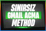 Sınırsız Gmail Hesap Açma Method