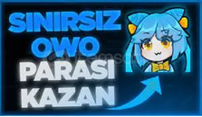 ⭐[SINIRSIZ OWO CASH KASMA METHODU]⭐