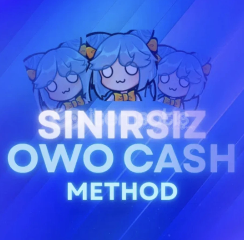 SINIRSIZ OwO CASH METHODU  SINIRSIZ OwO CASH METHODU