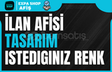 SİZE ÖZEL İLAN AFİŞİ TASARLANIR