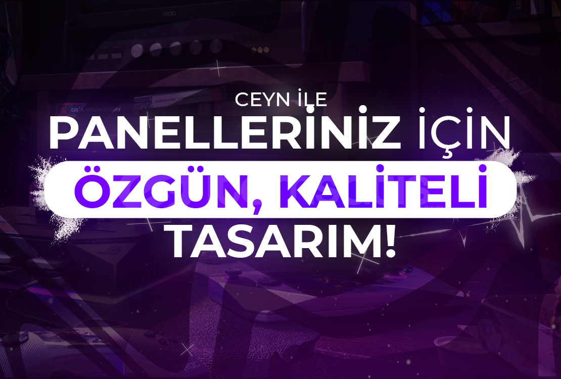SİZE ÖZEL PANEL TASARIMI SİZE ÖZEL PANEL TASARIMI