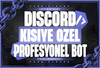 ⚡ SİZE ÖZEL PROFESYONEL DİSCORD BOT ⚡