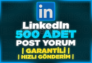 ⭐[SİZİN BELİRLEDİĞİNİZ] LİNKEDİN 500 POST YORUM
