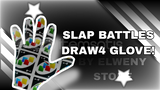 Slap Battles Draw4 Glove! 