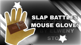 Slap Battles Mouse Glove! 