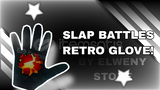 Slap Battles Retro Glove! 