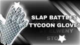 Slap Battles Tycoon Glove! 