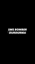 SMS BOMBER DURDURMA