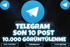 ⭐️[SON 10 POST] 10.000 TELEGRAM GÖRÜNTÜLENME⭐