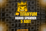 SONOYUNCU TİTANYUM 5 ADET GUARD SPAWNER