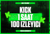 [SORUNSUZ]⭐ 1 SAAT ⭐ KİCK 100 İZLEYİCİ ⭐