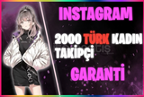 ⭐[SORUNSUZ] 2000 İNSTAGRAM TÜRK KADIN TAKİPÇİ⭐