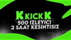 ✅[SORUNSUZ] 2 Saat 500 İzleyici Kick ⭐