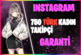 ⭐[SORUNSUZ] 750 İNSTAGRAM TÜRK KADIN TAKİPÇİ⭐