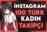 ⭐[SORUNSUZ] İNSTAGRAM 100 TÜRK KADIN TAKİPÇİ⭐