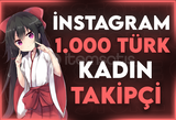 ⭐[SORUNSUZ] İNSTAGRAM 1000 TÜRK KADIN TAKİPÇİ⭐