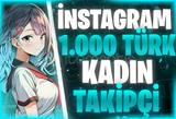 ⭐[SORUNSUZ] İNSTAGRAM 1000 TÜRK KADIN TAKİPÇİ⭐