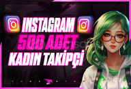 ⭐[Sorunsuz] İnstagram 500 Kadın Takipçi⭐