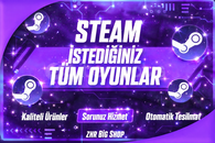 Steam İstediğiniz Oyunlar! Kendi Hesabınıza! Steam İstediğiniz Oyunlar! Kendi Hesabınıza!
