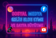 SOSYAL MEDYA GELİR ELDE ETME VE SAYFA BÜYÜTME