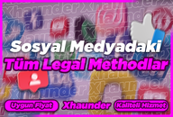 Sosyal Medyadaki Tüm Legal Methodlar