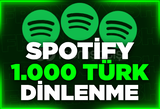 SPOTİFY 1000 TÜRK DİNLENME