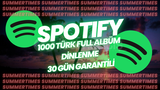 SPOTİFY 1000 TÜRK FULL ALBÜM DİNLENME