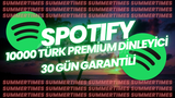 SPOTIFY 10000 TÜRK PREMIUM DİNLENME