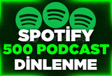 SPOTİFY 500 PODCAST DİNLENMESİ