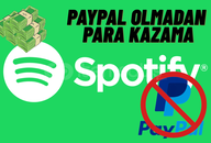 Spotify PayPal hesabı olmadan para çekme