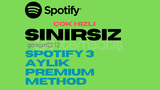 SPOTIFY SINIRSIZ 3 AY PREMIUM METHOD