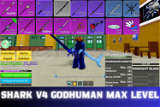 SHARK V4 Godhuman Max Level Blox Fruit Hesap