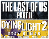 The Last Of Us Part 2 + Dying Light 2