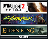 Cyberpunk 2077 + Dying Light 2 + Elden Ring