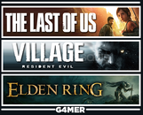 The Last of Us + Elden Ring + Resident Evil 8