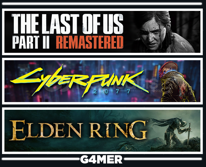 Cyberpunk 2077 + The Last of Us 2 + Elden Ring Cyberpunk 2077 + The Last of Us 2 + Elden Ring
