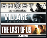 Last of Us + Ghost Of Tsushima +Resident Evil 8