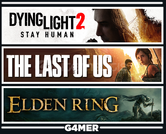 The Last of Us 1 + Dying Light 2 + Elden Ring The Last of Us 1 + Dying Light 2 + Elden Ring