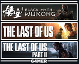 The Last of Us Part 1 + Part 2 + Wukong