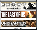 The Last of Us 1 + Ghost of Tsushima +UNCHARTED