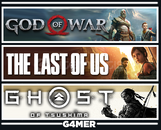 The Last of Us 1 +God of War +Ghost of Tsushima