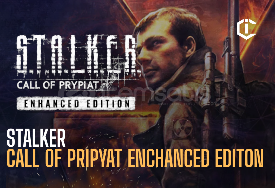 S.T.A.L.K.E.R.: Call of Prypiat - Enhanced S.T.A.L.K.E.R.: Call of Prypiat - Enhanced