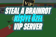 Steal a Brainrot Kişiye Özel Vip Server