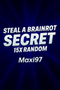 Steal A Brainrot Secret 15X