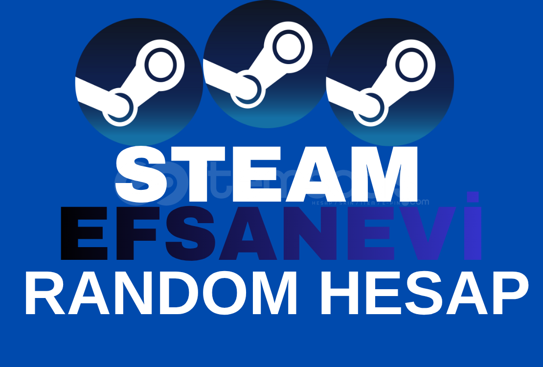STEAM EFSANEVİ RANDOM HESAP STEAM EFSANEVİ RANDOM HESAP