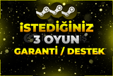 Steam istediginiz 3 oyun